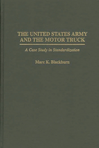 United States Army and the Motor Truck