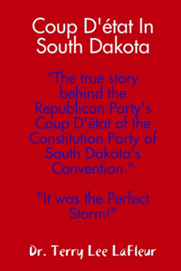 Coup D'état In South Dakota