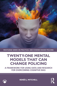 Twenty-One Mental Models That Can Change Policing