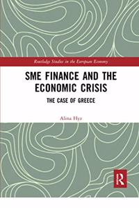 SME Finance and the Economic Crisis: The Case of Greece