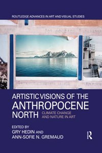 Artistic Visions of the Anthropocene North