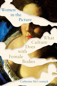 Women in the Picture - What Culture Does with Female Bodies