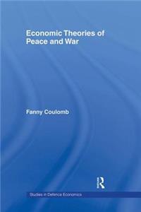 Economic Theories of Peace and War