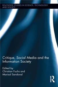 Critique, Social Media and the Information Society