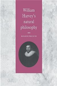 William Harvey's Natural Philosophy