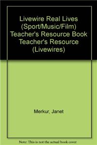 Livewire Real Lives (Sport/Music/Film) Teacher's Resource Book Teacher's Resource