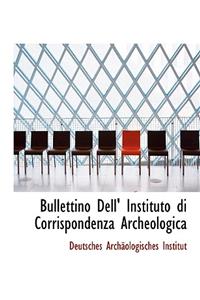 Bullettino Dell' Instituto Di Corrispondenza Archeologica