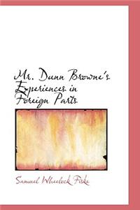 Mr. Dunn Browne's Experiences in Foreign Parts