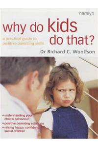 Why Do Kids Do That?