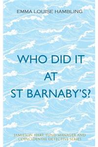 Who Did It at St Barnaby's?: Jamieson Hart, Fund Manager and Coincidental Detective Series