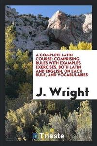 A Complete Latin Course