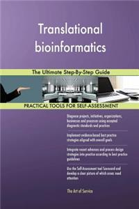 Translational bioinformatics The Ultimate Step-By-Step Guide