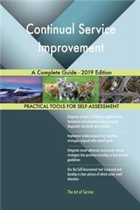 Continual Service Improvement A Complete Guide - 2019 Edition