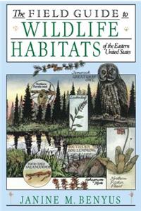 Field Guide to Wildlife Habitats of the Eastern United States