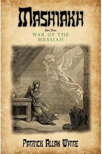 Mashiakh, War of the Messiah