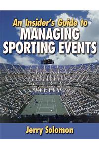 An Insider's Guide to Managing Sporting Events