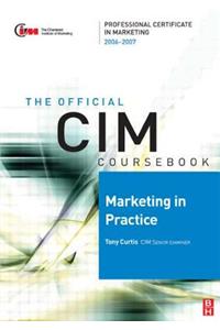 Official CIM Coursebook: Marketing in Practice