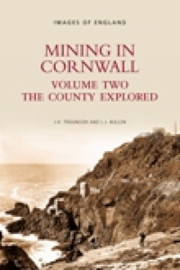 Mining in Cornwall Volume Two