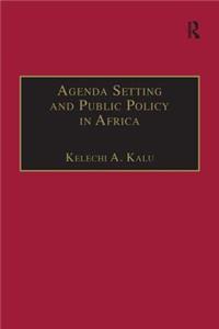 Agenda Setting and Public Policy in Africa