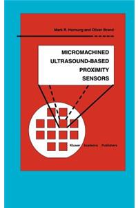 Micromachined Ultrasound-Based Proximity Sensors