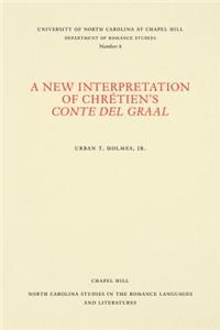 New Interpretation of Chrétien's Conte del Graal