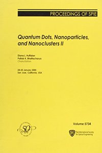 Quantum Dots, Nanoparticles, and Nanoclusters II
