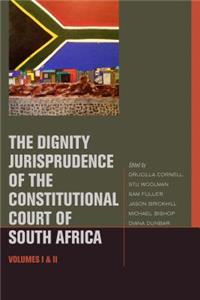 Dignity Jurisprudence of the Constitutional Court of South Africa