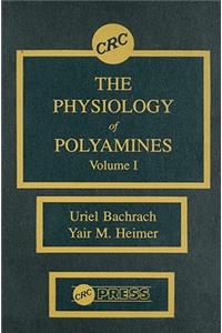 Physiology of Polyamines, Volume I
