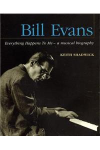 Bill Evans: Everything Happens to Me
