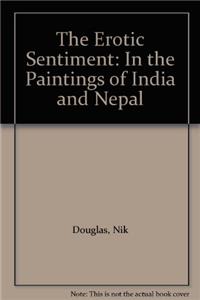 The Erotic Sentiment: In the Paintings of India and Nepal