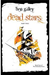 Dead Stars - Part Two