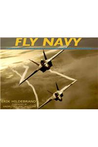 Fly Navy: Celebrating the First Century of Naval Aviation