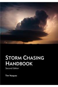 Storm Chasing Handbook, 2nd. Ed.
