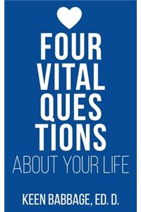 Four Vital Questions About Your Life