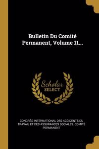 Bulletin Du Comité Permanent, Volume 11...