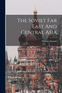 Soviet Far East And Central Asia