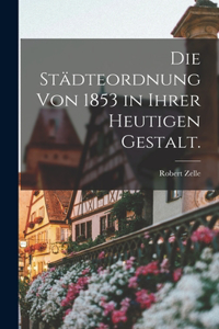 Städteordnung von 1853 in ihrer heutigen Gestalt.