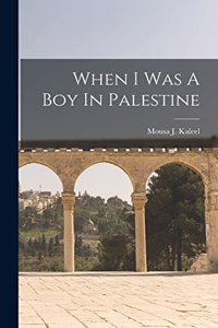 When I Was A Boy In Palestine