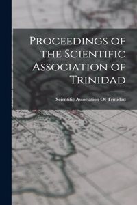 Proceedings of the Scientific Association of Trinidad