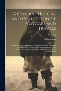 A General History and Collection of Voyages and Travels