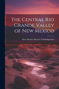 Central Rio Grande Valley of New Mexico