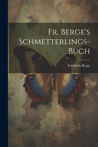 Fr. Berge's Schmetterlings-Buch