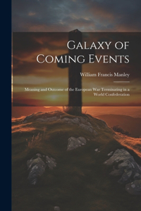 Galaxy of Coming Events