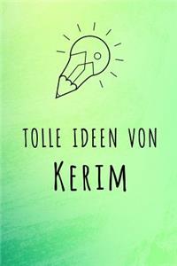 Tolle Ideen von Kerim