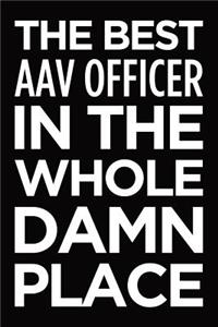 The best AAV Officer in the whole damn place