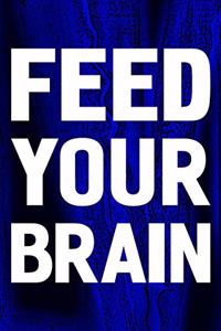 Feed Your Brain