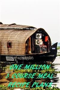 One Million 3 Course Meal Recipe Plans