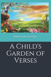 A Child's Garden of Verses