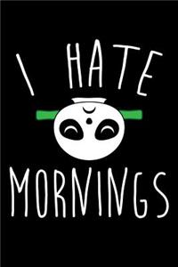 I hate Mornings