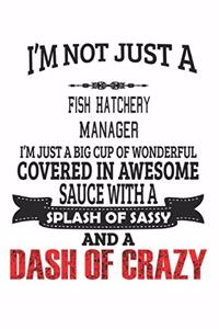 I'm Not Just A Fish Hatchery Manager